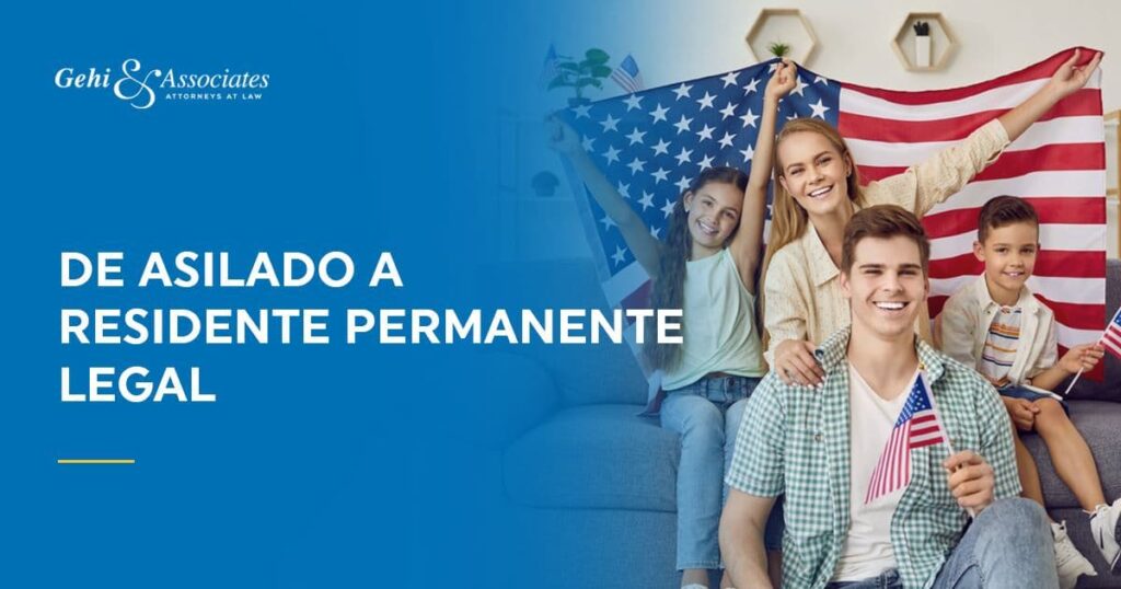 De Asilado a Residente Permanente Legal (GREEN CARD)