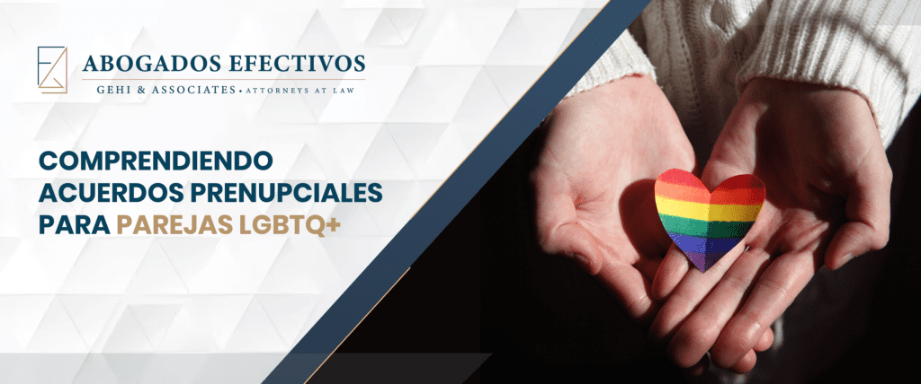 COMPRENDIENDO ACUERDOS PRENUPCIALES PARA PAREJAS LGBTQ+